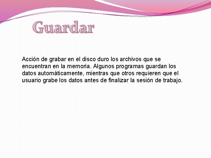 Guardar Acción de grabar en el disco duro los archivos que se encuentran en