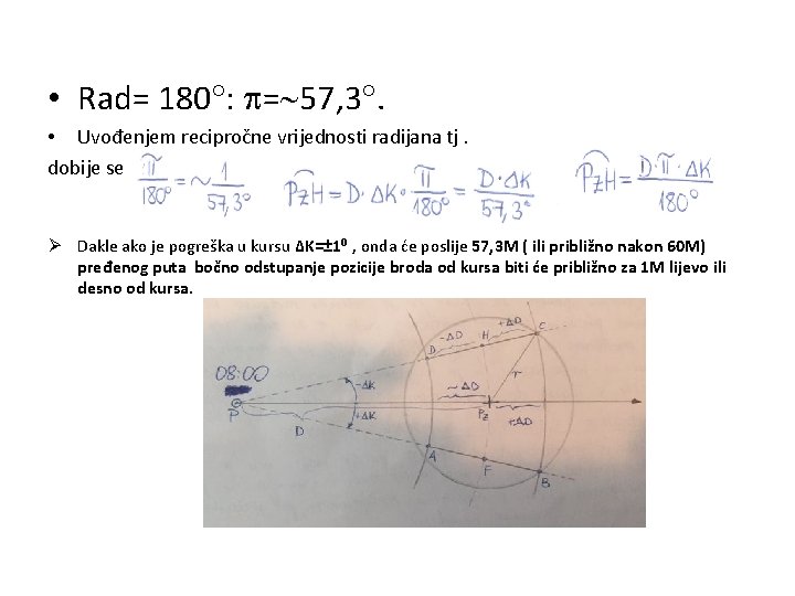  • Rad= 180 : = 57, 3. • Uvođenjem recipročne vrijednosti radijana tj.