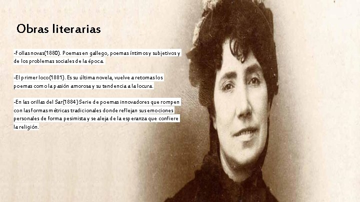 Obras literarias -Follas novas(1880). Poemas en gallego, poemas íntimos y subjetivos y de los