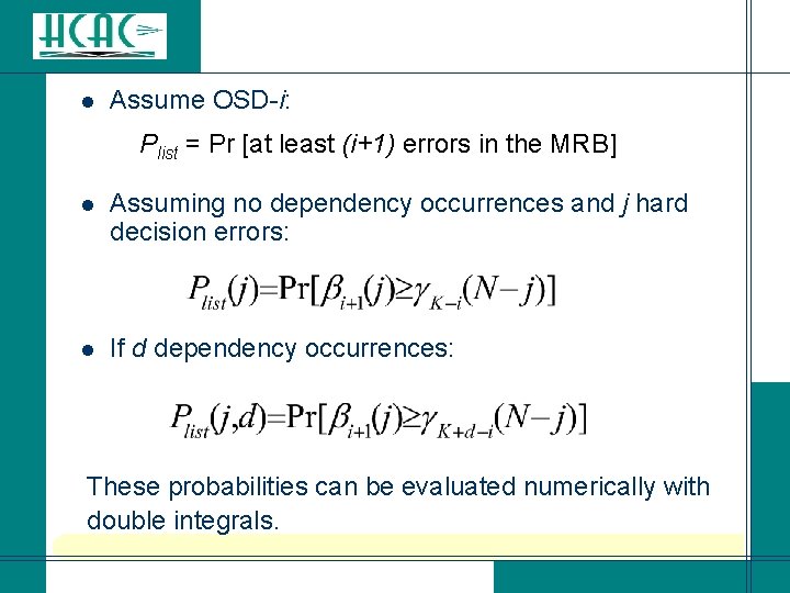 l Assume OSD-i: Plist = Pr [at least (i+1) errors in the MRB] l