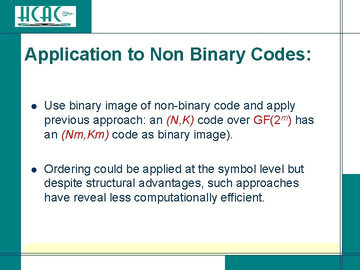 Application to Non Binary Codes: l Use binary image of non-binary code and apply Application to Non Binary Codes: l Use binary image of non-binary code and apply