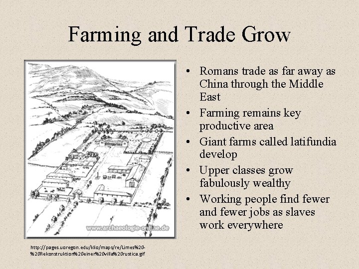 Farming and Trade Grow • Romans trade as far away as China through the
