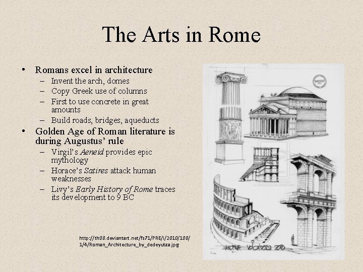 The Arts in Rome • Romans excel in architecture – Invent the arch, domes