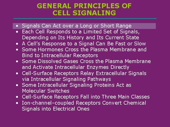 GENERAL PRINCIPLES OF CELL SIGNALING • Signals Can Act over a Long or Short