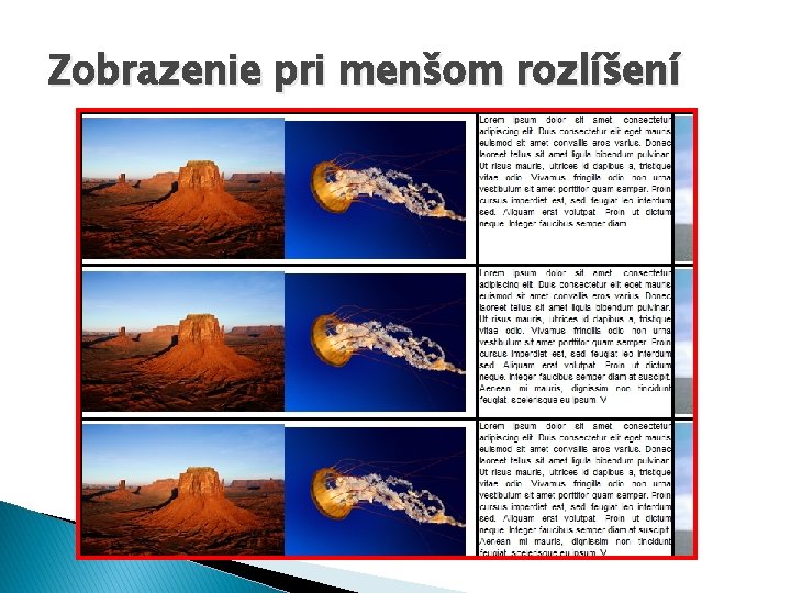 Zobrazenie pri menšom rozlíšení 