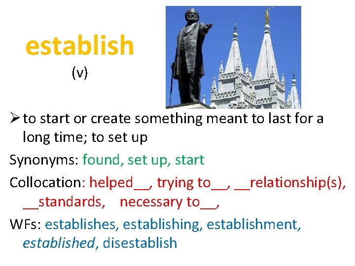 establish (v) Ø to start or create something meant to last for a long