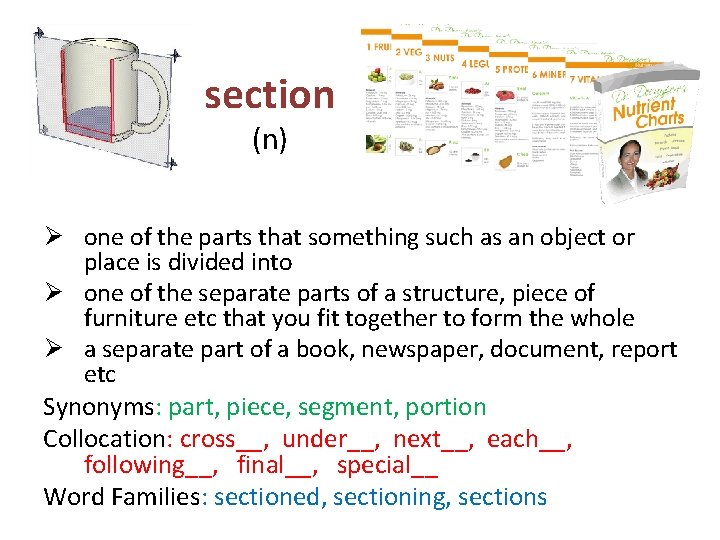 section (n) Ø one of the parts that something such as an object or