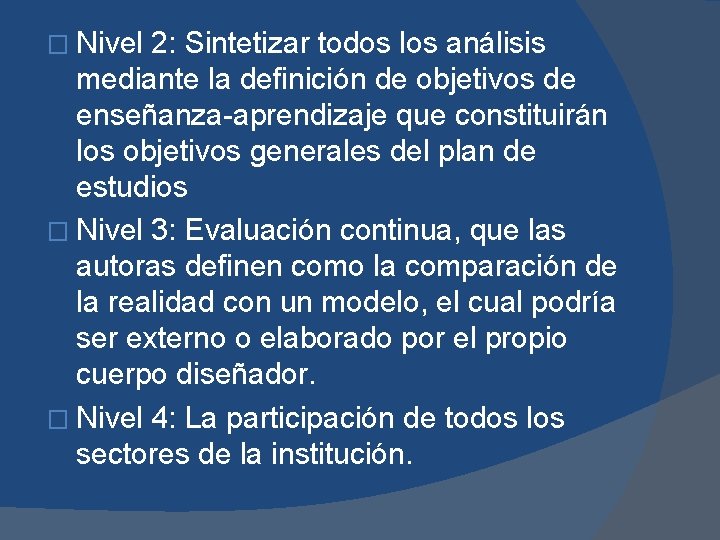 � Nivel 2: Sintetizar todos los análisis mediante la definición de objetivos de enseñanza-aprendizaje