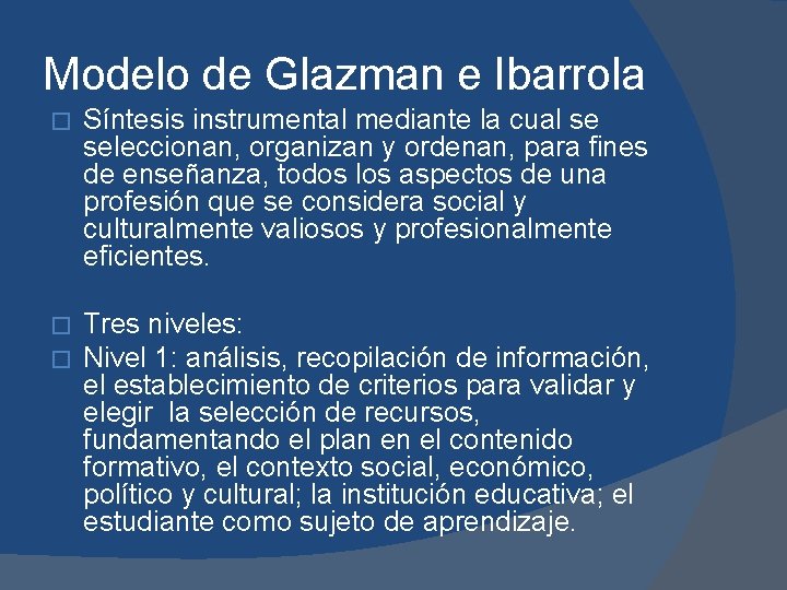 Modelo de Glazman e Ibarrola � Síntesis instrumental mediante la cual se seleccionan, organizan