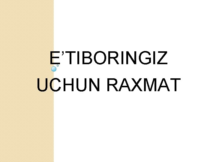 E’TIBORINGIZ UCHUN RAXMAT 