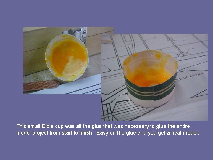 This small Dixie cup was all the glue that was necessary to glue the