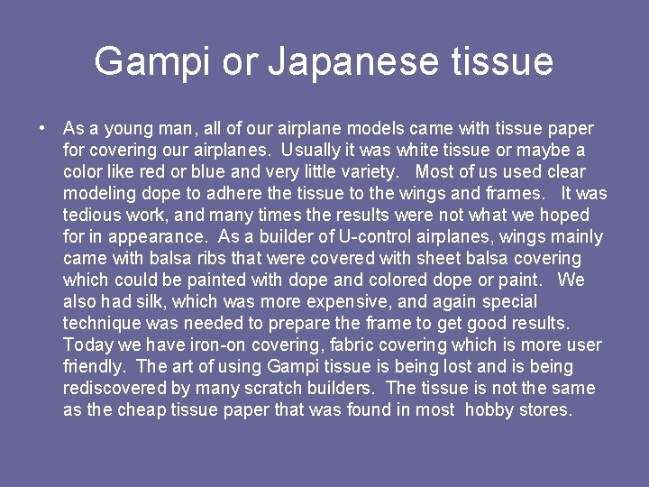 Gampi or Japanese tissue • As a young man, all of our airplane models