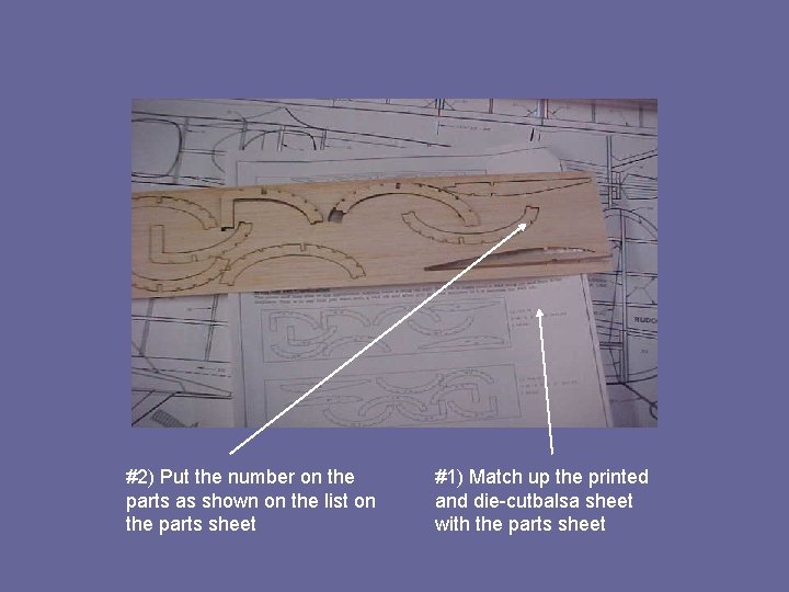 #2) Put the number on the parts as shown on the list on the