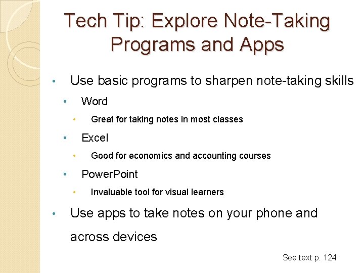 Tech Tip: Explore Note-Taking Programs and Apps Use basic programs to sharpen note-taking skills