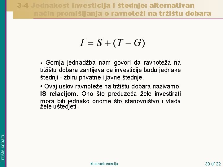 3 -4 Jednakost investicija i štednje: alternativan način promišljanja o ravnoteži na tržištu dobara