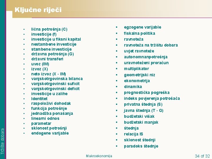 Tržište dobara Ključne riječi • • • • • • § § § §