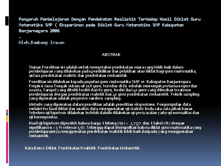 Pengaruh Pembelajaran Dengan Pendekatan Realistik Terhadap Hasil Diklat Guru Matematika SMP ( Eksperimen pada Pengaruh Pembelajaran Dengan Pendekatan Realistik Terhadap Hasil Diklat Guru Matematika SMP ( Eksperimen pada