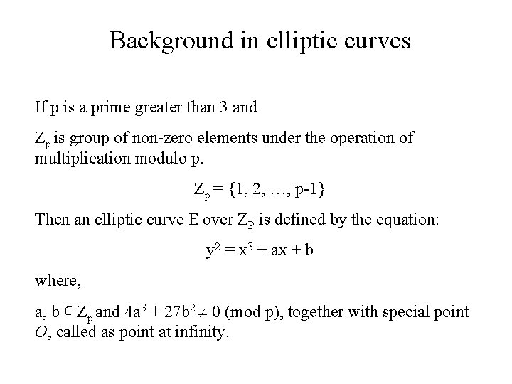 Background in elliptic curves If p is a prime greater than 3 and Zp