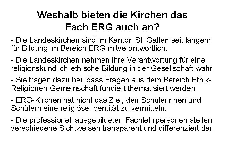 Weshalb bieten die Kirchen das Fach ERG auch an? - Die Landeskirchen sind im