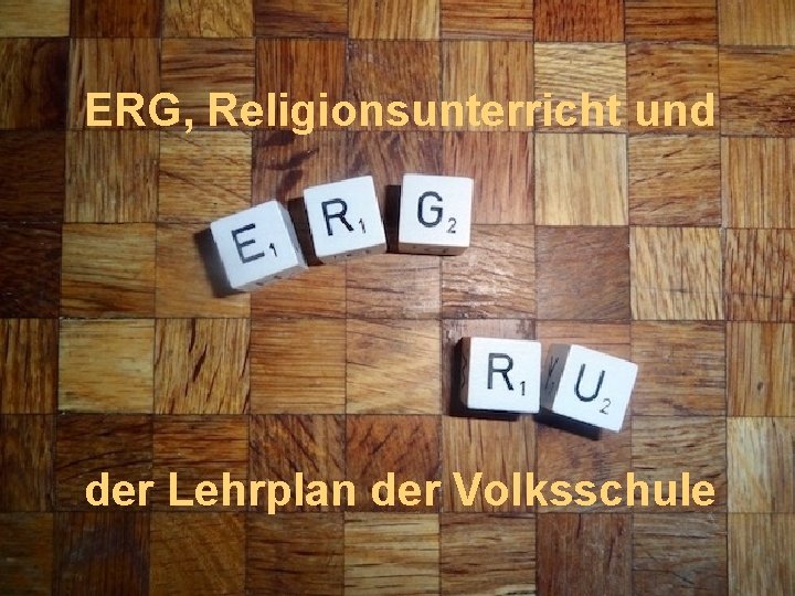 ERG, Religionsunterricht und der Lehrplan der Volksschule 