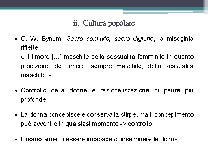 ii. Cultura popolare • C. W. Bynum, Sacro convivio, sacro digiuno, la misoginia riflette