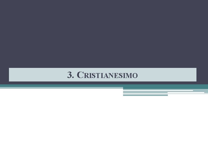 3. CRISTIANESIMO 