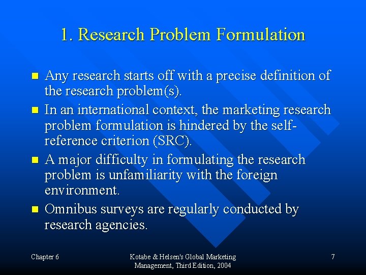 1. Research Problem Formulation n n Any research starts off with a precise definition