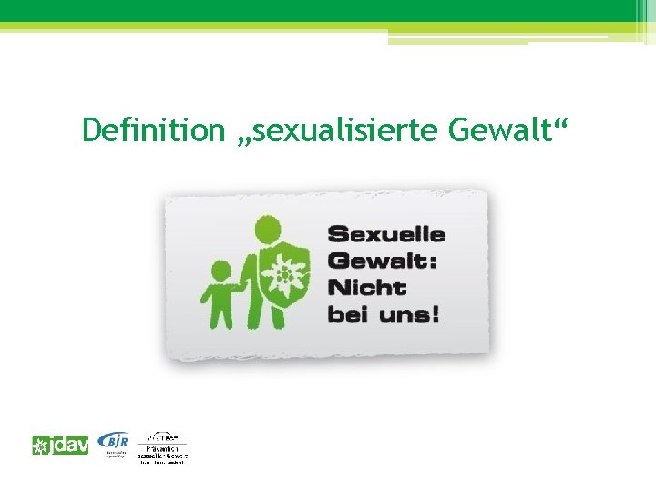 Definition „sexualisierte Gewalt“ 