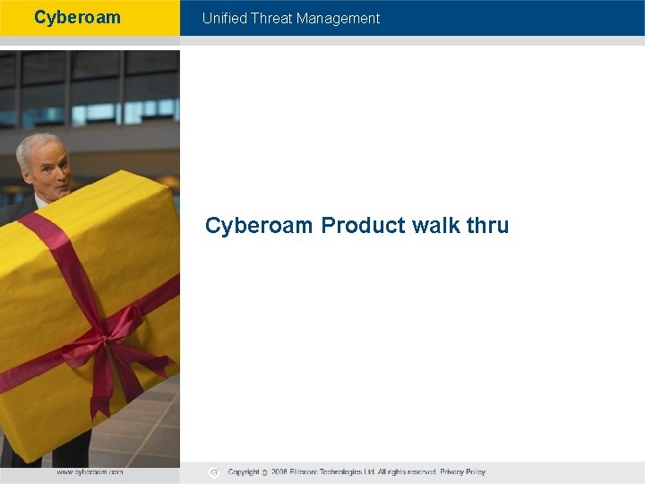 Cyberoam - Unified Threat Management Cyberoam Product walk thru 