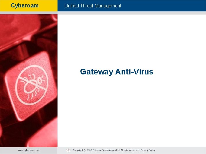 Cyberoam - Unified Threat Management Gateway Anti-Virus 