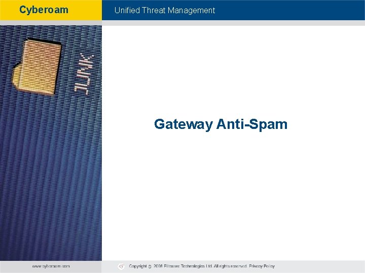 Cyberoam - Unified Threat Management Gateway Anti-Spam 
