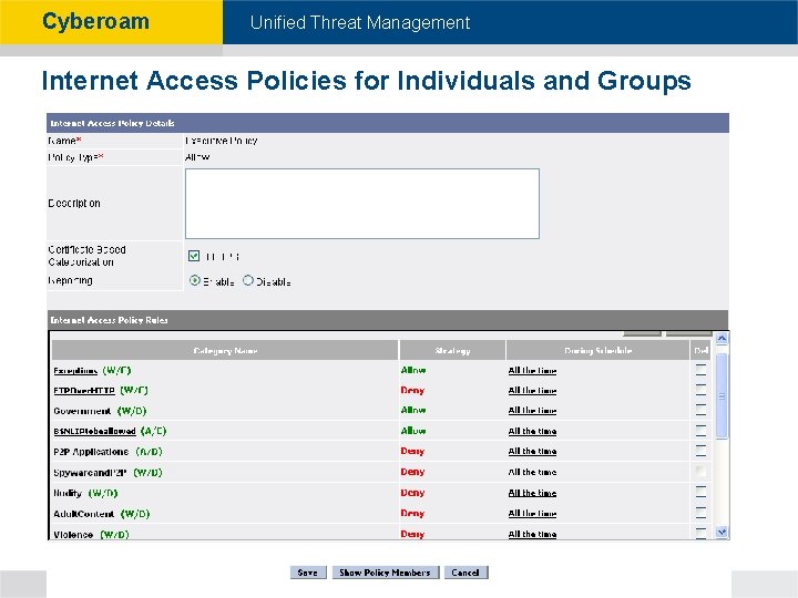 Cyberoam - Unified Threat Management Internet Access Policies for Individuals and Groups 