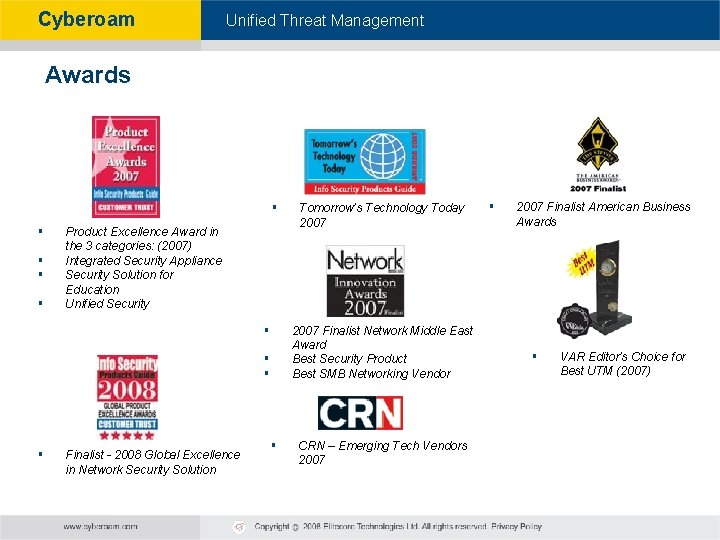 Cyberoam - Unified Threat Management Awards § § § Product Excellence Award in the