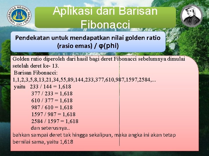 Aplikasi dari Barisan Fibonacci Pendekatan untuk mendapatkan nilai golden ratio (rasio emas) / φ(phi)