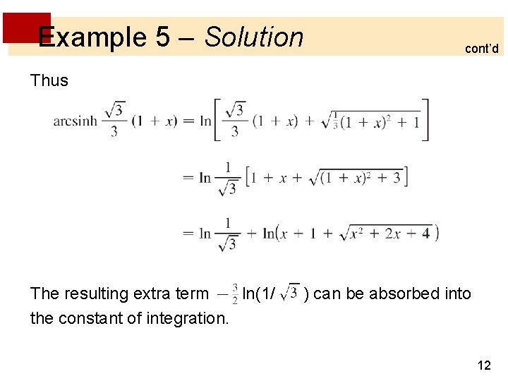 Example 5 – Solution cont’d Thus The resulting extra term ln(1/ the constant of Example 5 – Solution cont’d Thus The resulting extra term ln(1/ the constant of