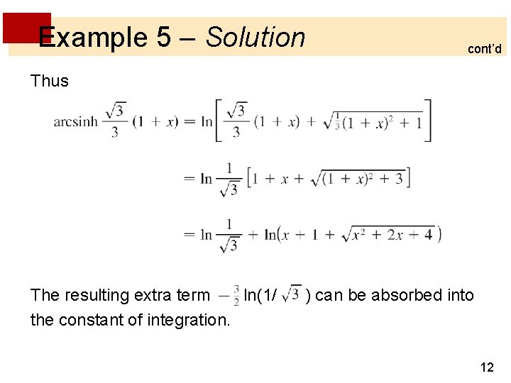 Example 5 – Solution cont’d Thus The resulting extra term ln(1/ the constant of