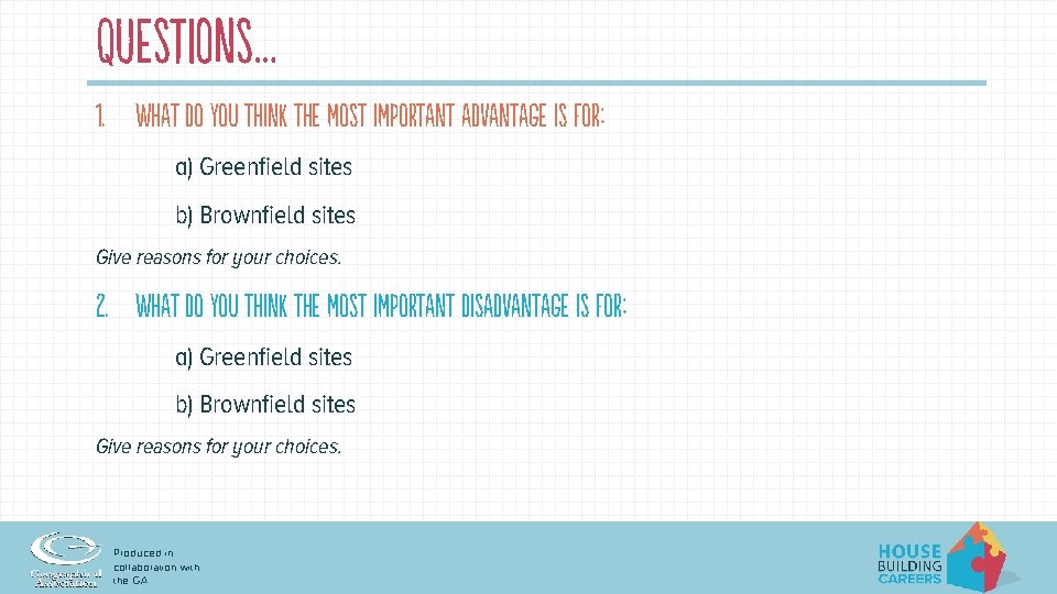 Questions… 1. What do you think the most important advantage is for: a) Greenfield
