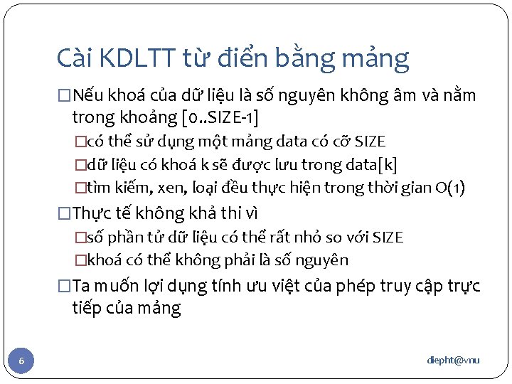 Cài KDLTT từ điển bằng mảng �Nếu khoá của dữ liệu là số nguyên