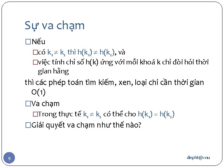 Sự va chạm �Nếu �có k 1 k 2 thì h(k 1) h(k 2),