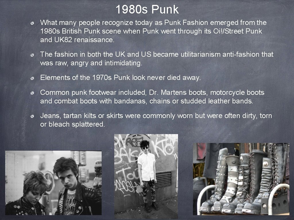 1980 s Punk What many people recognize today as Punk Fashion emerged from the