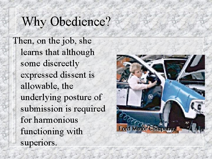 Why Obedience? Then, on the job, she learns that although some discreetly expressed dissent