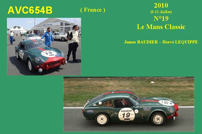 AVC 654 B ( France ) 2010 (9 -11 Juillet) N° 19 Le Mans