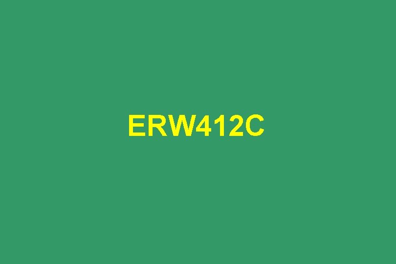 ERW 412 C 