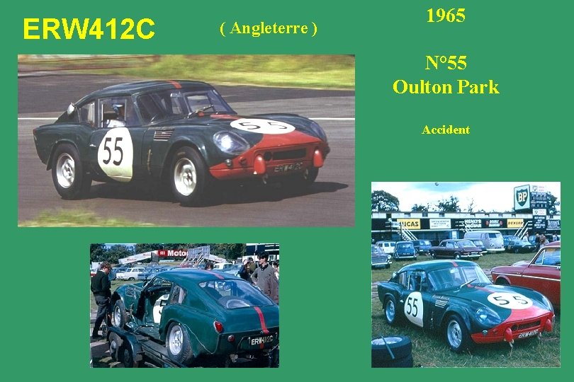 ERW 412 C ( Angleterre ) 1965 N° 55 Oulton Park Accident 