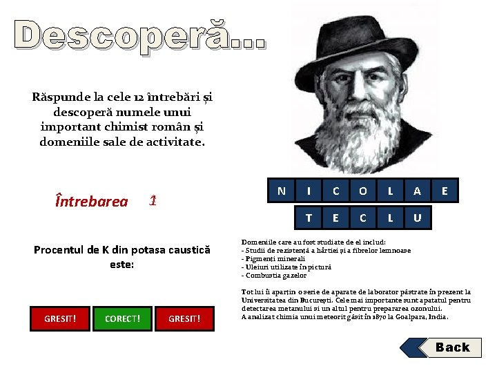 Descoperă. . . Răspunde la cele 12 întrebări și descoperă numele unui important chimist