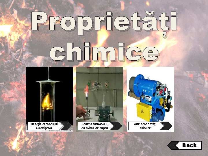 Proprietăți chimice Reacţia carbonului cu oxigenul Reacţia carbonului cu oxidul de cupru Alte proprietăţi Proprietăți chimice Reacţia carbonului cu oxigenul Reacţia carbonului cu oxidul de cupru Alte proprietăţi