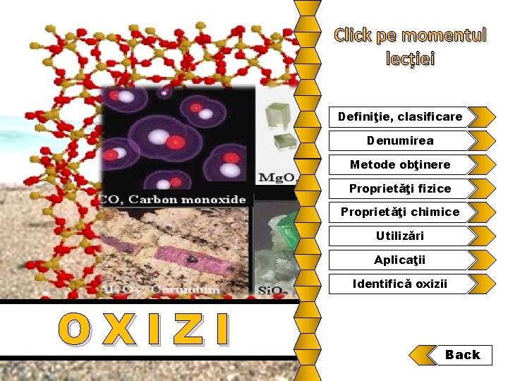 Click pe momentul lecției Definiţie, clasificare Denumirea Metode obţinere Proprietăţi fizice Proprietăţi chimice Utilizări Click pe momentul lecției Definiţie, clasificare Denumirea Metode obţinere Proprietăţi fizice Proprietăţi chimice Utilizări
