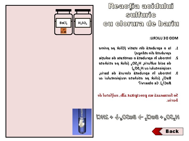 Ba. Cl 2 H 2 SO 4 Reacţia acidului sulfuric cu clorura de bariu