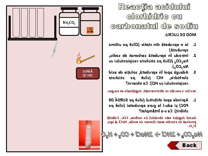 Reacţia acidului clorhidric cu carbonatul de sodiu Na 2 CO 3 : URCUL ED Reacţia acidului clorhidric cu carbonatul de sodiu Na 2 CO 3 : URCUL ED