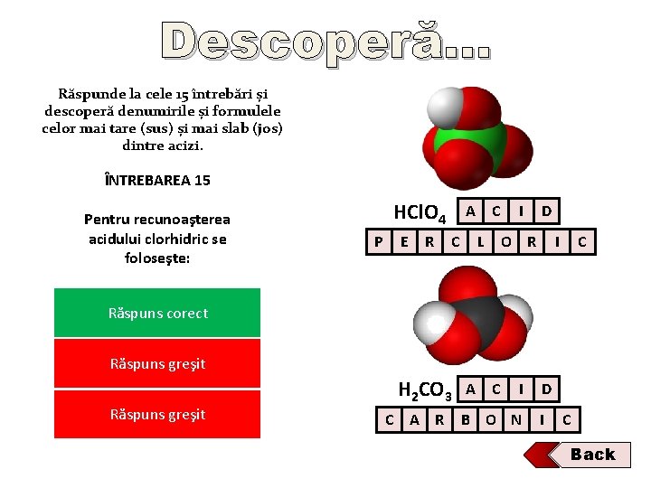 Descoperă… Răspunde la cele 15 întrebări și descoperă denumirile și formulele celor mai tare